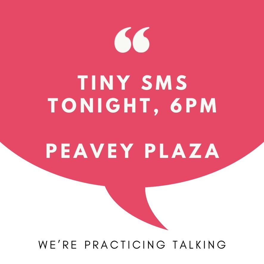 Tiny SMS at Peavey Plaza #2 at Peavey Plaza